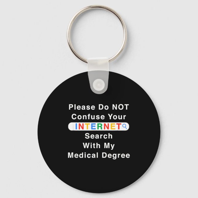 Do Not Confuse Your Google Search With My Medical  Keychain (Front)