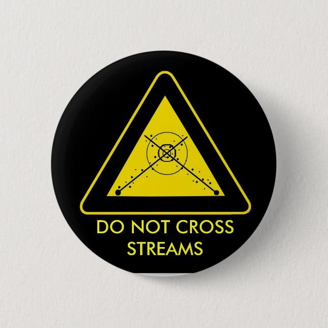 DO NOT CROSS STREAMS sticker 2 Inch Round Button (Front)