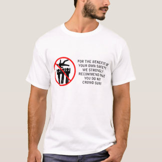 Do Not Crowd Surf T-Shirt
