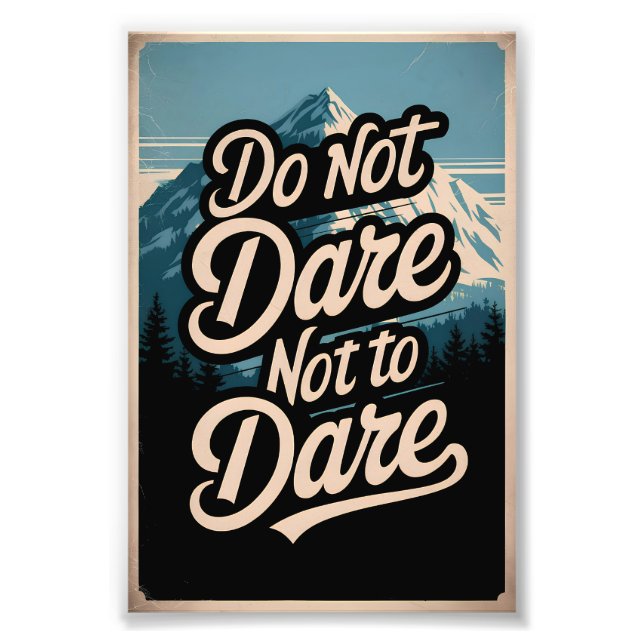 Do not dare not to dare photo print (Front)