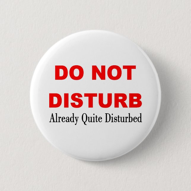 DO NOT DISTURB 2 INCH ROUND BUTTON (Front)