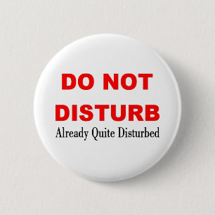 DO NOT DISTURB 2 INCH ROUND BUTTON