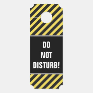 "DO NOT DISTURB!" + Black/Yellow Stripes Door Hanger