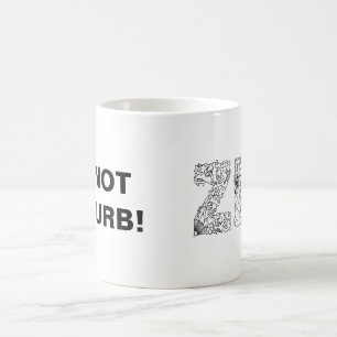 Do Not Disturb! Coffee Mug