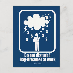 Do Not Disturb ! Day-dreamer At Work Postcard