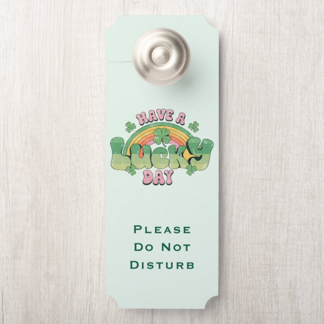 Do Not Disturb Have a Lucky Day Retro Typography Door Hanger (On Knob)