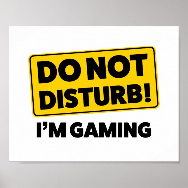 Do not disturb! I'm gaming Poster (Front)