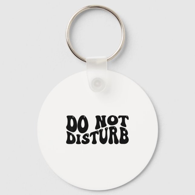 Do Not Disturb  Keychain (Front)
