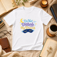 Do Not Disturb My Dreams Sleep Humour