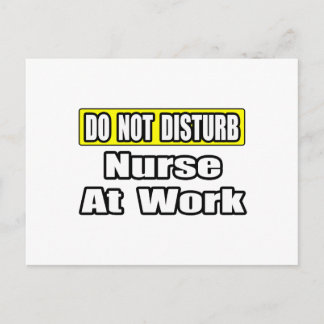 Do Not Disturb...Nurse At Work Postcard