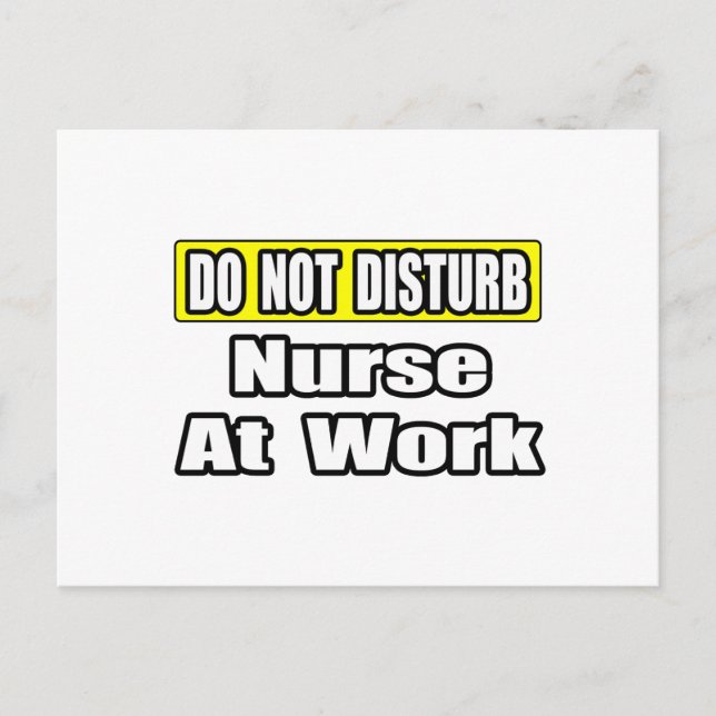 Do Not Disturb...Nurse At Work Postcard (Front)