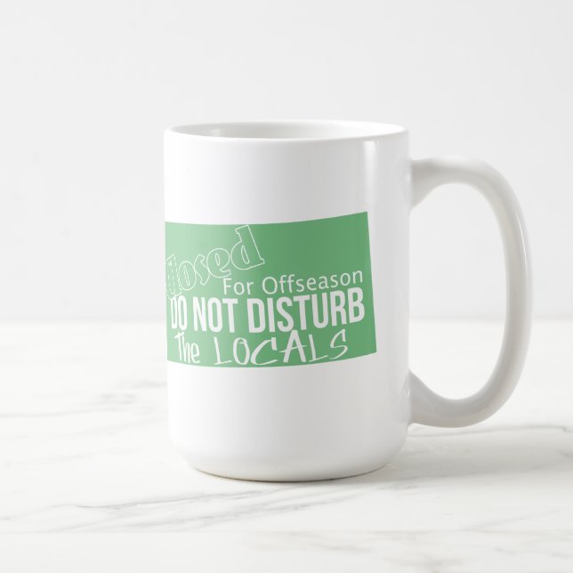 Do not disturb the locals coffee mug (Right)
