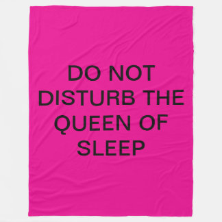 do not disturb the queen of sleep blanket . 