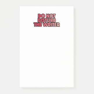 Do Not Disturb the Writer Post-it Notes