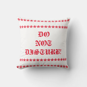 Do not Disturb Throw Pillow