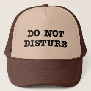 Do Not Disturb Trucker Hat