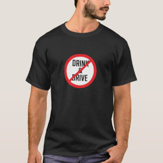 Do Not Drink and Drive Sign | Basic Dark T-Shirt