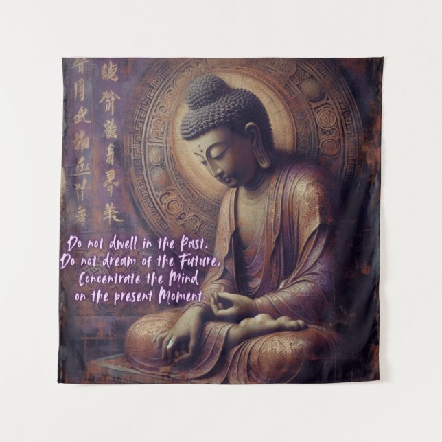 DO NOT DWELL IN THE PAST TAPESTRY (Front)