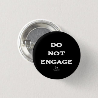 Do Not Engage 1 Inch Round Button