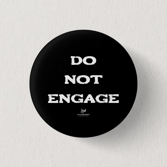 Do Not Engage 1 Inch Round Button (Front)