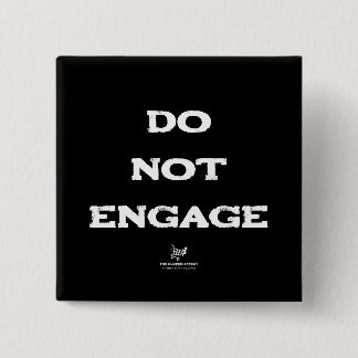 Do Not Engage 2 Inch Square Button