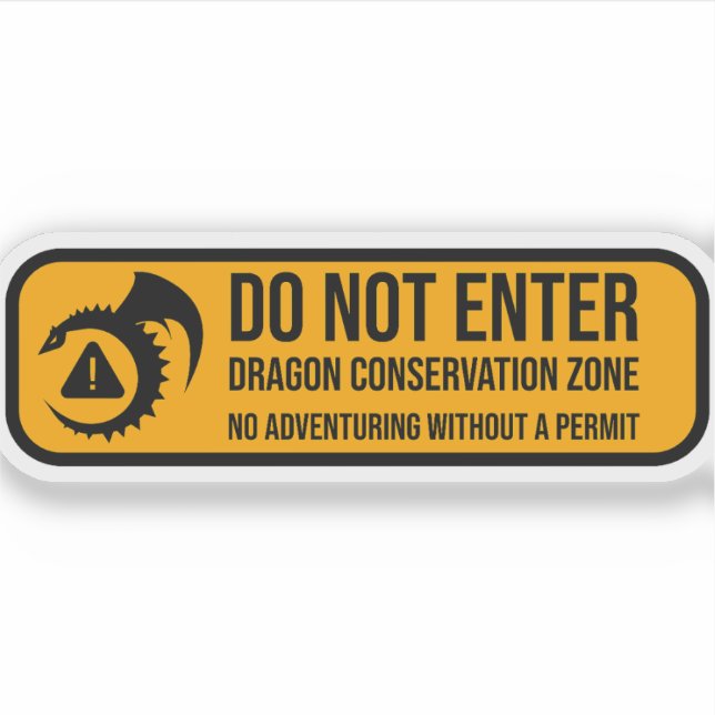 Do Not Enter: Dragon Conservation Zone Sign (Front)