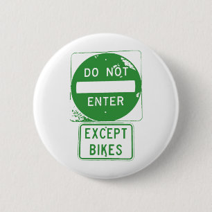 Do Not Enter Except Bikes 2 Inch Round Button