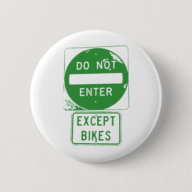 Do Not Enter Except Bikes 2 Inch Round Button (Front)