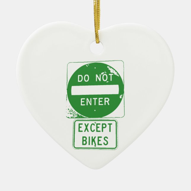 Do Not Enter Except Bikes Ceramic Ornament (Front)