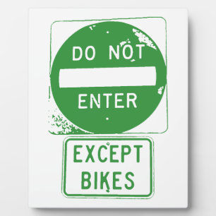 Do Not Enter Except Bikes Plaque