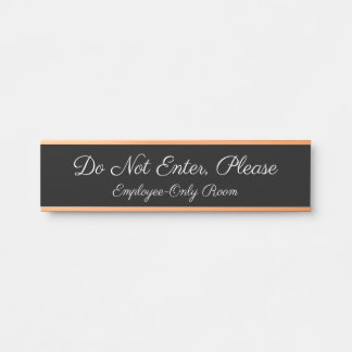 "Do Not Enter, Please" Door Sign