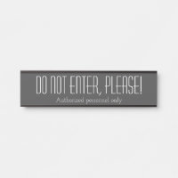 "DO NOT ENTER, PLEASE!" Sign