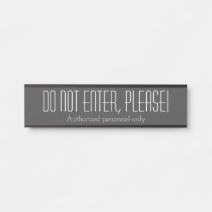 "DO NOT ENTER, PLEASE!" Sign