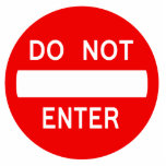 Do Not Enter Sign (Photo Sculpture) Standing Photo Sculpture<br><div class="desc">Do Not Enter Photo sculpture for decoration or play. Big and small kids alike will love this design. There is no age limit!</div>