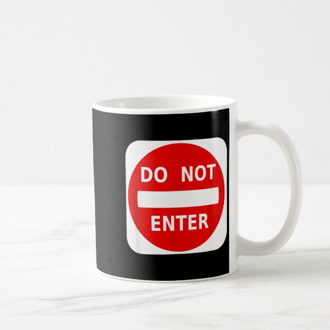 Do Not Enter Street Traffic Sign S  Coffee Mug (Right)