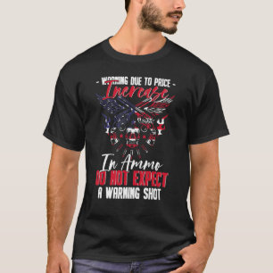 Do Not Expect A Warning Shot American Guns T-Shirt