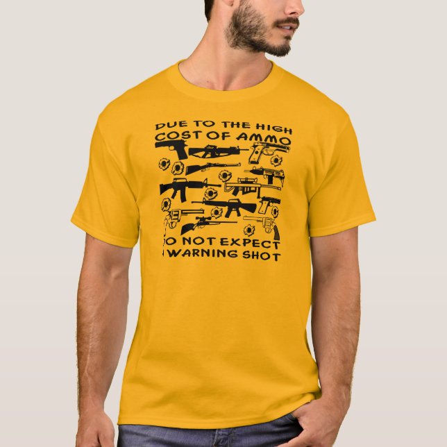 Do Not Expect A Warning Shot T-Shirt (Front)