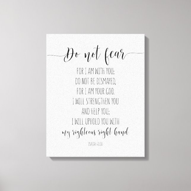 Do Not Fear For I Am With You, Isaiah 41:10 Canvas Print (Front)