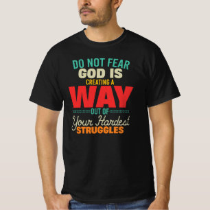 Do Not Fear God Is Making A Way T-Shirt