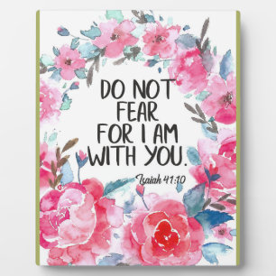 Do not fear I am with you quote Bible verse Isaiah Plaque