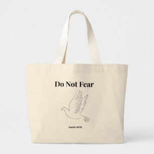 Do Not Fear Isaiah 41:10 Minimal Dove Christian  Large Tote Bag