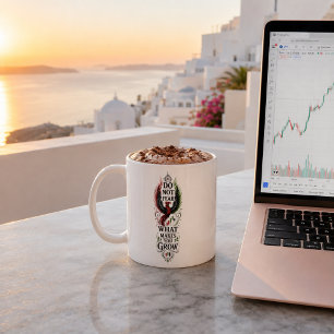 Do Not Fear What Makes You Grow Trader Mindset Coffee Mug