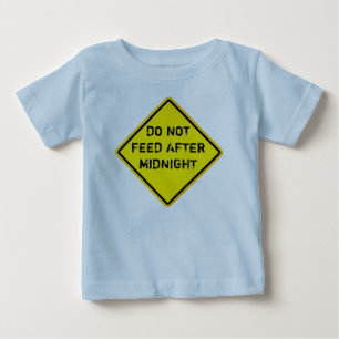 DO NOT FEED AFTER MIDNIGHT BABY T-Shirt