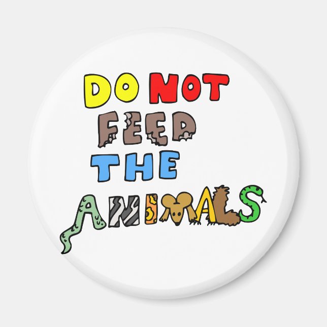 Do Not Feed the Animals Magnet (Front)