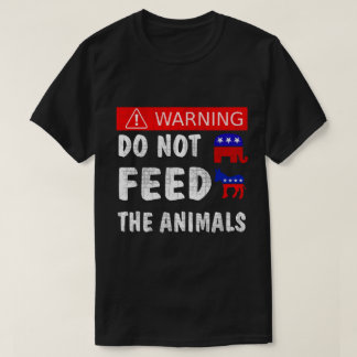 Do Not Feed the Animals T-Shirt