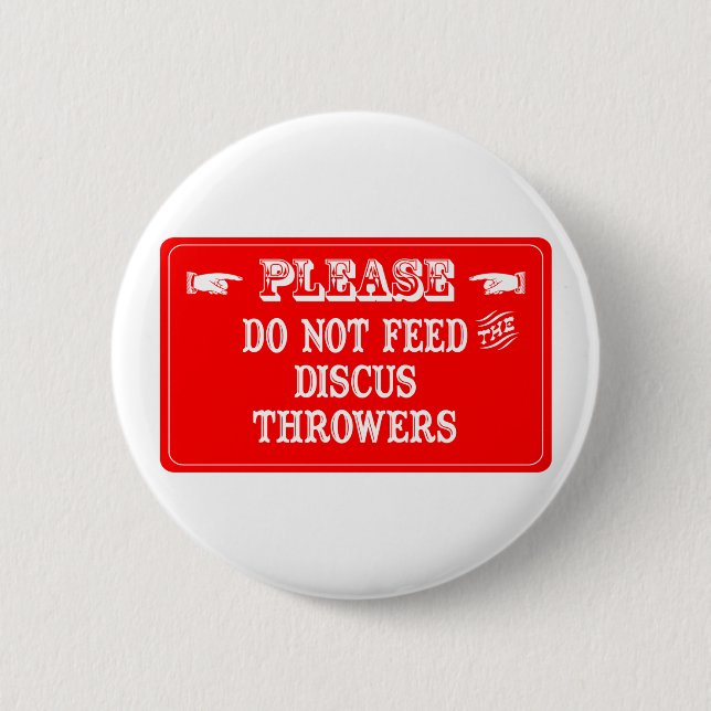 Do Not Feed The Discus Throwers 2 Inch Round Button (Front)