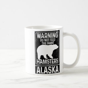 Do Not Feed The Giant Hamsters Grizzly Bear Funny Coffee Mug
