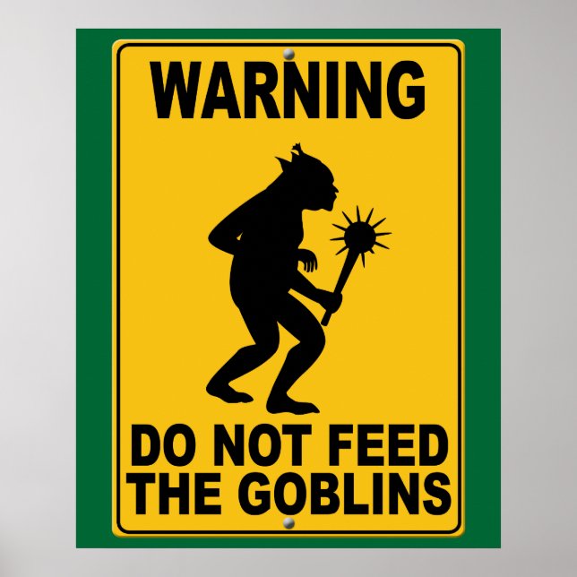 Do Not Feed the Goblins Poster (Front)