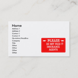 Do Not Feed The Insurance Agents Business Card