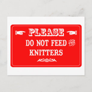 Do Not Feed The Knitters Postcard